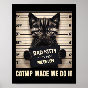 Naughty Kattunge Jail Photo Catnip fick mig att gö Poster