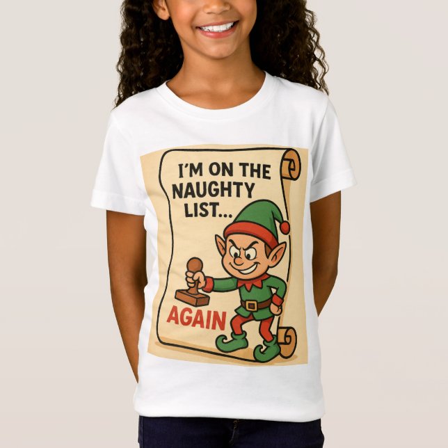 “Naughty List… Again! – Mischief Elf Edition” T Shirt (Framsida)