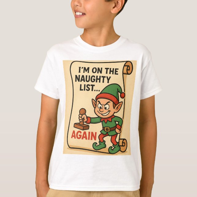 “Naughty List… Again! – Mischief Elf Edition” T Shirt (Framsida)