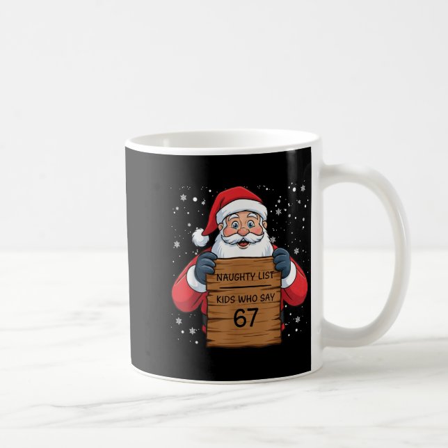 Naughty List Kids Who Say 67 Christmas Six Seven S Kaffemugg (Höger)