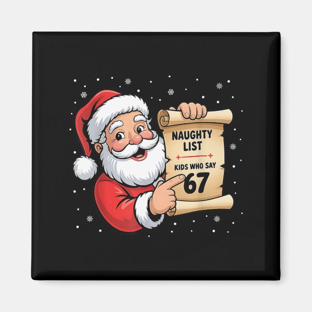 Naughty List Kids Who Say 67 Christmas Six Seven S Magnet (Framsidan)