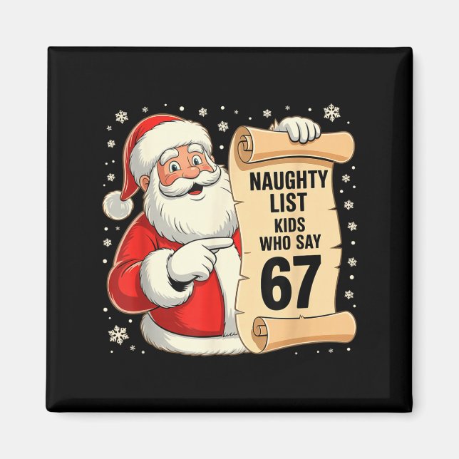 Naughty List Kids Who Say 67 Funny Meme 6 7 Christ Magnet (Framsidan)