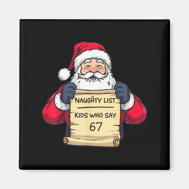 Naughty List Kids Who Say 67 Funny Meme Christmas  Magnet (Framsidan)