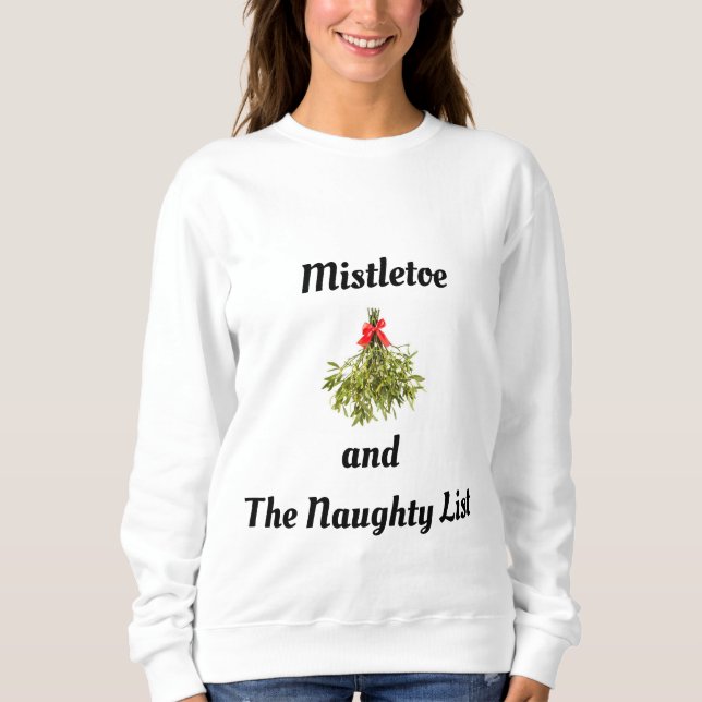 "NAUGHTY LIST & MISTLETOE" CHRISTMAS HUMOR T SHIRT (Framsida)