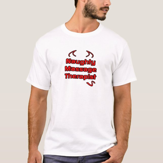 Naughty Massage Therapist Tee Shirt (Framsida)