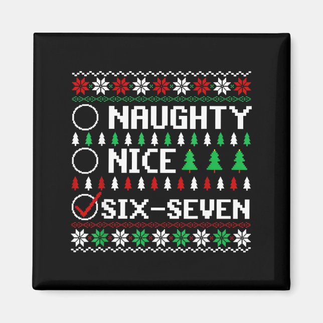 Naughty Nice 6-7 Funny Brainrot Meme Ugly Xmas Six Magnet (Framsidan)