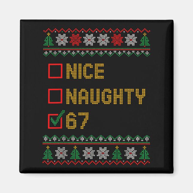 Naughty Nice 6 7 Funny Brainrot Meme Ugly Xmas Six Magnet (Framsidan)