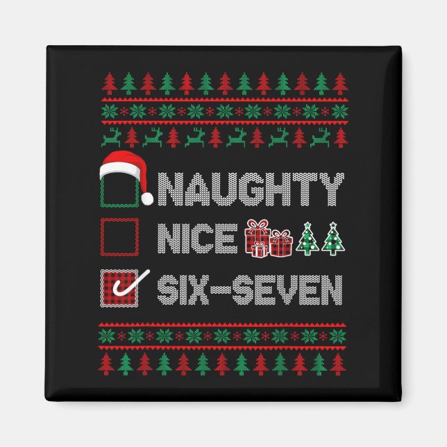 Naughty Nice 6 7 Funny Brainrot Meme Ugly Xmas Six Magnet (Framsidan)
