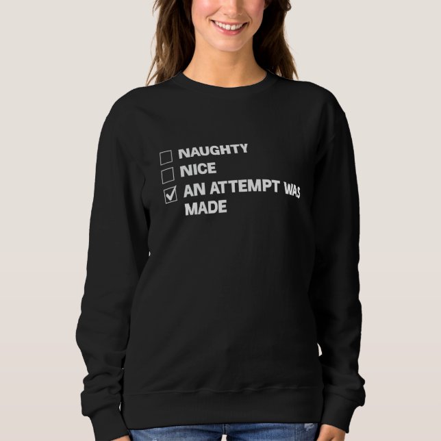 Naughty Nice An Attempt Was Made Funny T Shirt (Framsida)