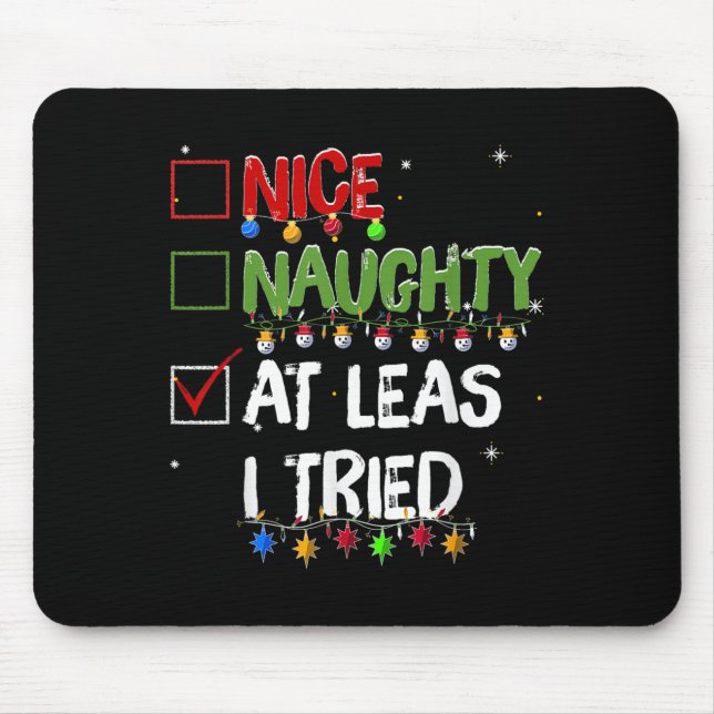 Naughty Nice At Least I Tried Christmas Santa Clau Musmatta (Framsidan)