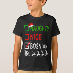 Naughty Nice Bosnian jul Pajamas Funny Santa T Shirt