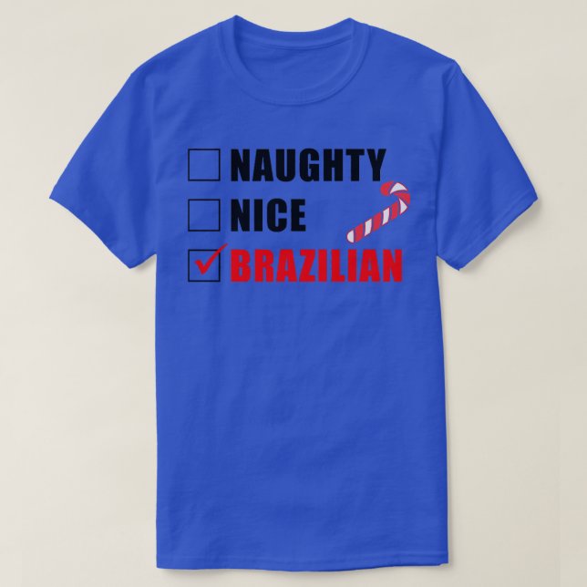 Naughty Nice Brasiliansk jultomten Candy cane T Shirt (Design framsida)