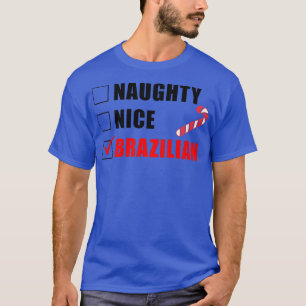 Naughty Nice Brasiliansk jultomten Candy cane T Shirt