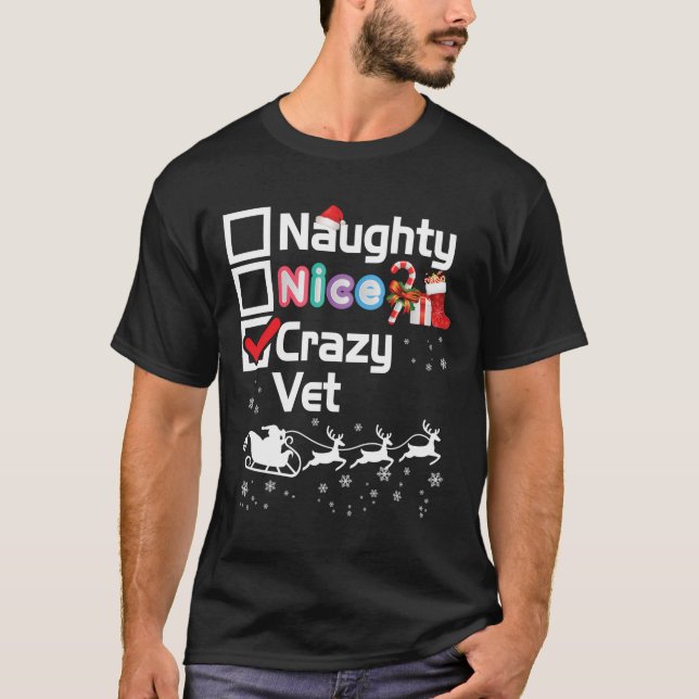 Naughty Nice Crazy Vet jul Santa Sleigh Merr T Shirt (Framsida)