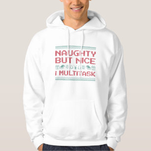 Naughty, Nice I Multitask Hoodie