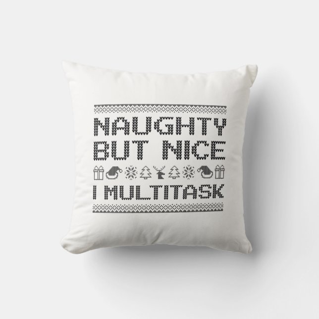 Naughty, Nice I Multitask Kudde (Framsida)