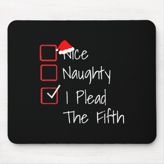 Naughty Nice I Plead The Fifth Funny Ugly Christma Musmatta (Framsidan)