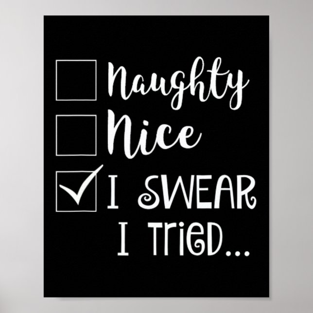 Naughty Nice I Swear jag provade jul Bad Behavio Poster (Framsidan)