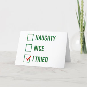 Naughty, Nice, jag försökte - Lustig julcitat Helgkort