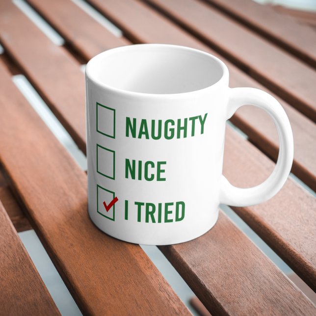 Naughty, Nice, jag försökte - Lustig julcitat Kaffemugg (Skapare uppladdad)