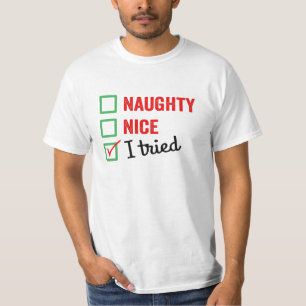 Naughty Nice jag försökte - lustigt julmas  T Shirt