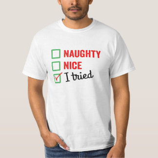 Naughty Nice jag försökte - lustigt julmas  T Shirt