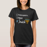 Naughty Nice Jewish Funny Ugly jul Hanukkah T Shirt<br><div class="desc">utmanah på din pojke, ful hanukkah, jewant hanukah, chanukah, chanukiah, menorah, dreidel, utmanahbröd, latkes, jewant christmas, jewant-boys, jewant-tjejer, jewant manar, jewant women, jewdolph, ful sweater, ful sweatshirt, matzo boll, däcket halls matzo bollar, hanukau Kah naughty, ful christmas, hanukkah naughty nice jewant, merry christmukkah, meowzel tov, meowzel tov chanukah, jewant cat...</div>