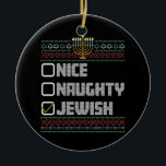 Naughty Nice Jewish Santa Ugly jul Hanukkah Julgransprydnad Keramik<br><div class="desc">Naughty Nice Jewish Santa Ugly jul Hanukkah</div>