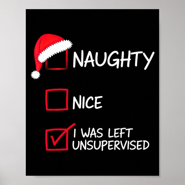 Naughty Nice List Was Left Unsupervised Christmas  Poster (Framsidan)