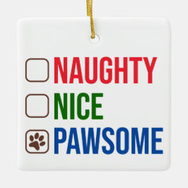 Naughty Nice Pawsome jul Ornament