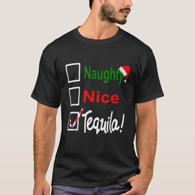 Naughty Nice Tequila Funny jul Drinking Shir T Shirt (Framsida)