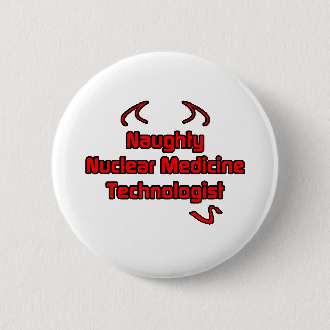 Naughty Nuclear Medicine Technolog Knapp (Framsida)