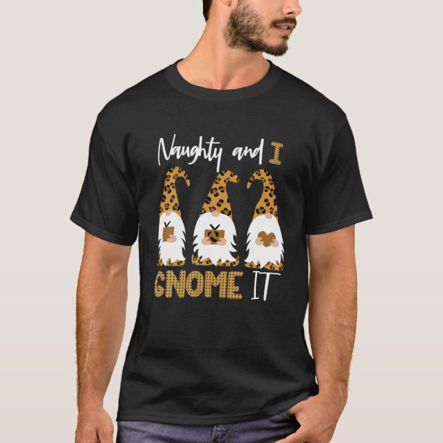 Naughty och jag får det till leopard Gnomes Julaft T Shirt (Framsida)