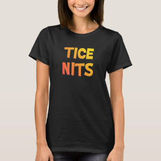 Naughty Pun Tice Nits 2 T Shirt