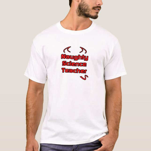 Naughty Science Teacher T Shirt (Framsida)
