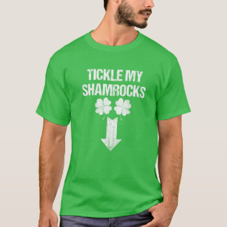 Naughty St Patricks Day Tickle My Shamrocks Dirty T Shirt