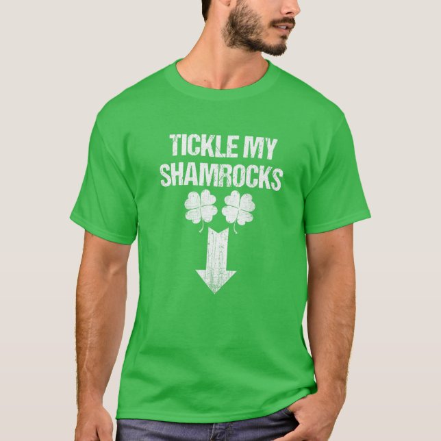 Naughty St Patricks Day Tickle My Shamrocks Dirty T Shirt (Framsida)