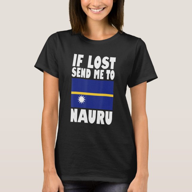 Nauru Flag Design  If lost send me to Nauru T Shirt (Framsida)