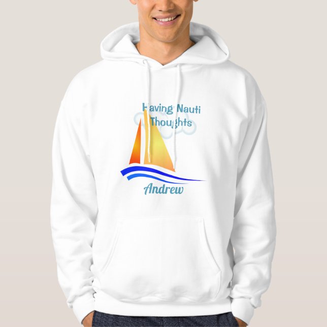 Nauti Thoughts Nautisk segelbåt Hoodie (Framsida)