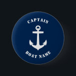 Nautical Classic Anchor Kapten Boat Namn Blue Knapp<br><div class="desc">Navy Blue Classic Nautical Anchor och er Personlig Boat Namn och Anpassade Kapten Rank Button.</div>