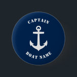 Nautical Classic Anchor Kapten Boat Namn Blue Knapp<br><div class="desc">Navy Blue Classic Nautical Anchor och er Personlig Boat Namn och Anpassade Kapten Rank Button.</div>
