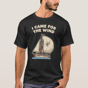Nautisk humor "Jag kom för vinden"  T Shirt