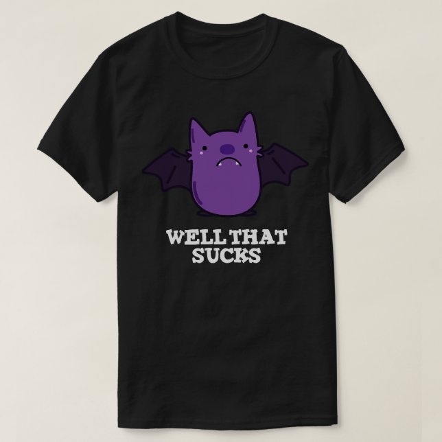 Nåväl, det suger Cute Baby Fladdermus Pun T Shirt (Design framsida)