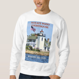 Nayatt Point Lighthouse, Rhode island Sweatshirt