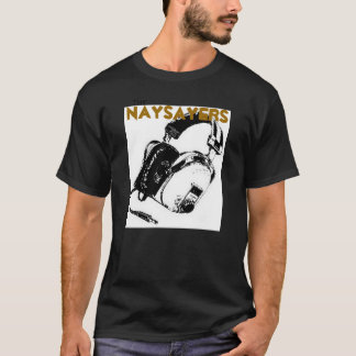 NaySayersna (svarten) Tee Shirt
