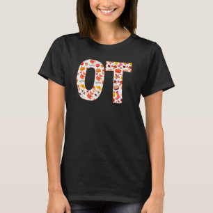 Nb6e Ot Occupation Therapy Autumn Fall Thanksgiv T Shirt