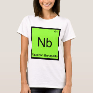 Nb - Napoleon Bonaparte Funny kemi Inslag T Tröja