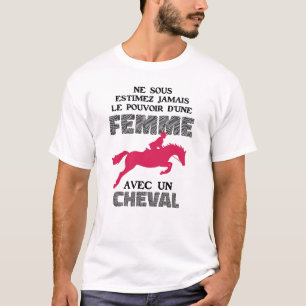 Ne Sous Estimez Jamais Le Pouvoir D'une Femme Avec T Shirt