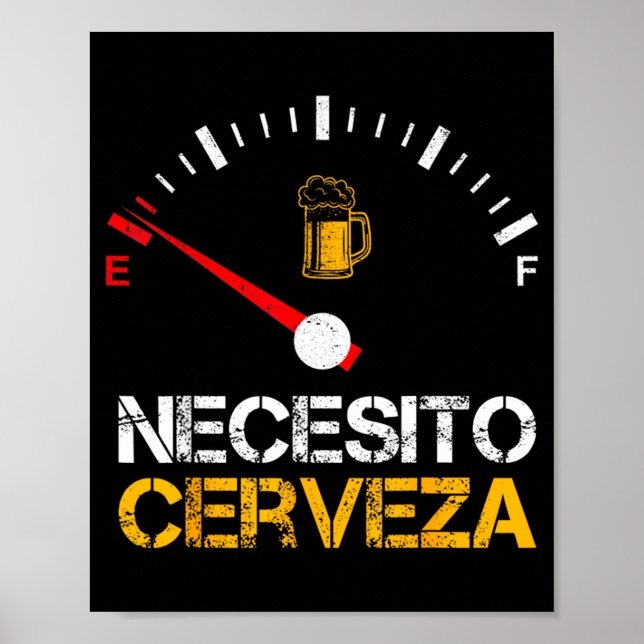 Necesito Cerveza Funny Quote Saying Spanish Beer L Poster (Framsidan)