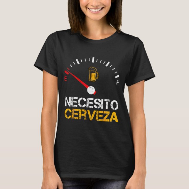 Necesito Cerveza Funny Quote Saying Spanish Beer L T Shirt (Framsida)